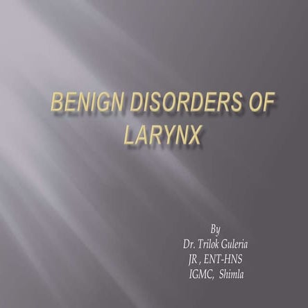 Benign disorders of larynx