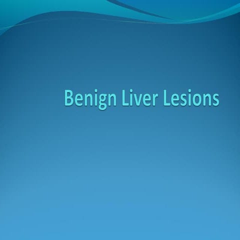 Benign liver lesions