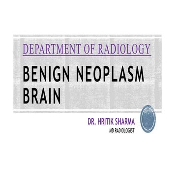Benign neoplastic lesions of brain
