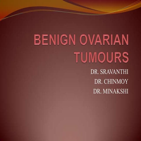 Benign ovarian tumours