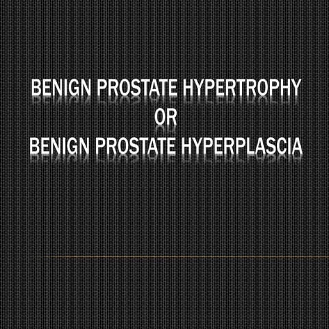 Benign Prostate Hypertrophy for nursing students