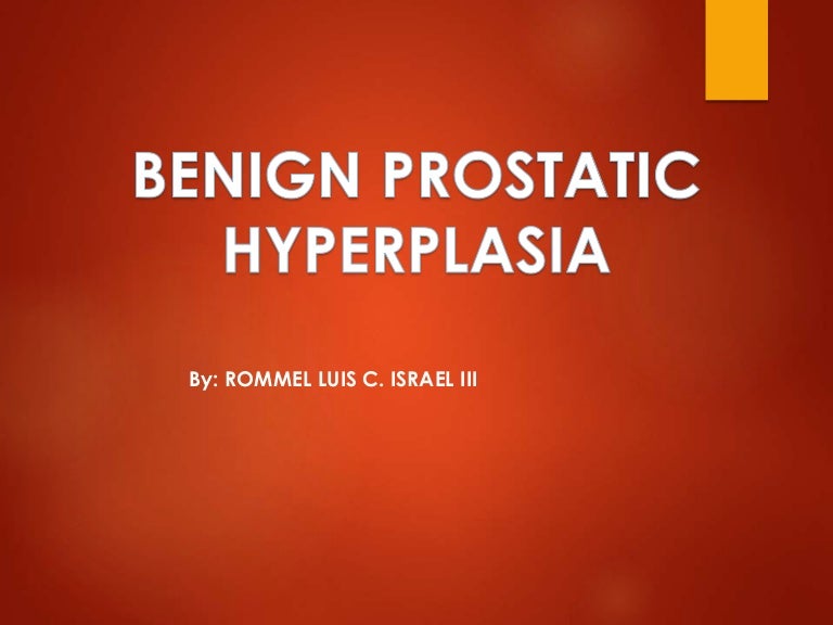 Benign Prostatic Hyperplasia