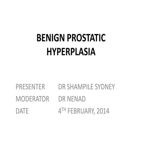 Benign prostatic hyperplasia