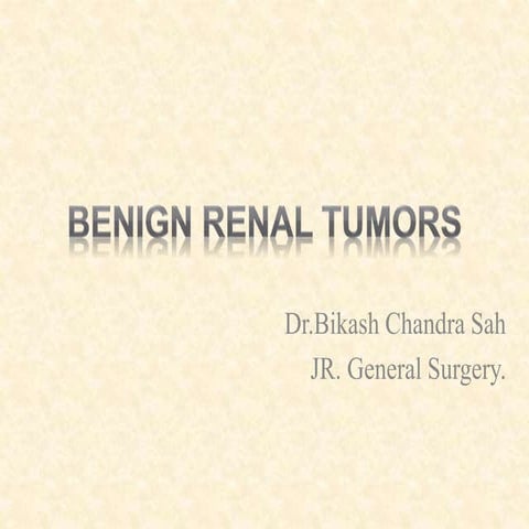 Benign renal tumors