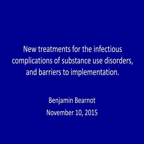 Benjamin Bearnot - New treatments for the infectious complications of substan...