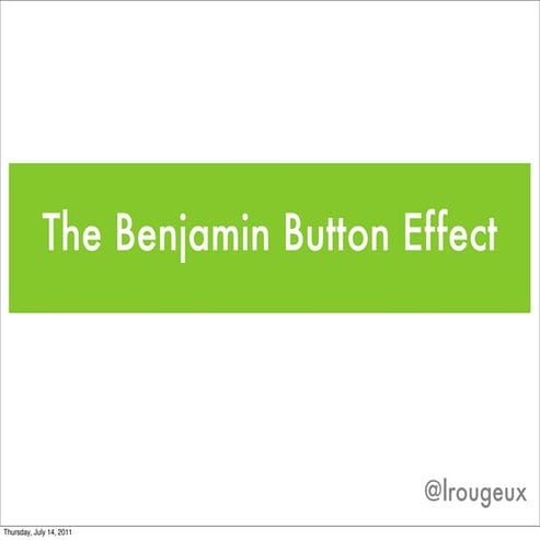 Benjamin Button Effect July 2011