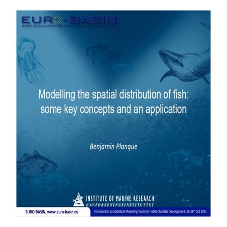 Modelling Spatial Distribution of fish, by Benjamin Planque