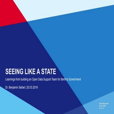 Seeing like a state: lessons from building an Open Data support team: Benjami...