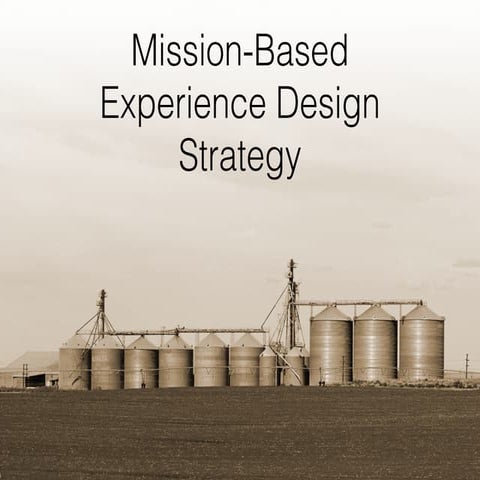 UX STRAT USA, Ben Judy, "Mission-Based Experience Design Strategy"
