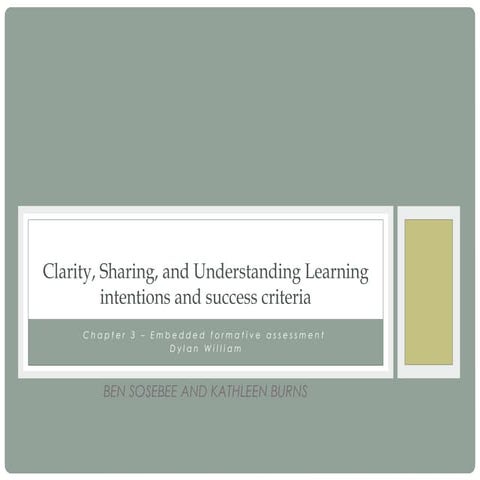 Ben & kathleen ch 3  clarity, sharing, and understanding learning intentions