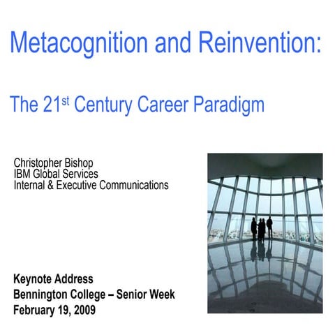 Metacognition &amp; Reinvention: The 21st Century Career Paradigm