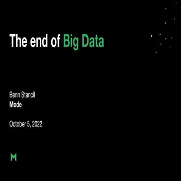 The End of Big Data With Benn Stancil | Current 2022 | PPT