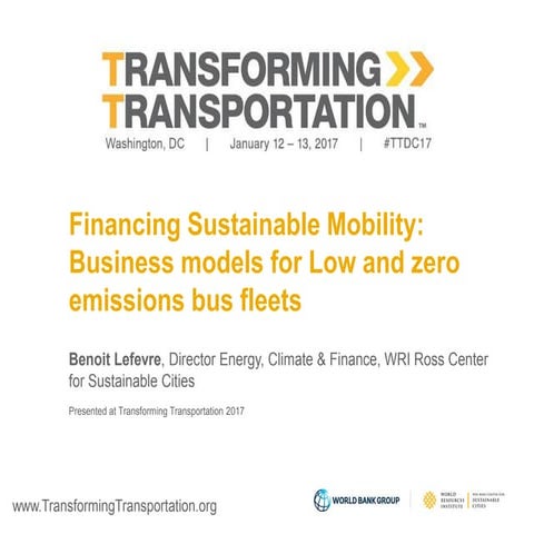 Financing Sustainable Mobility: Business models for low and zero emissions bu...