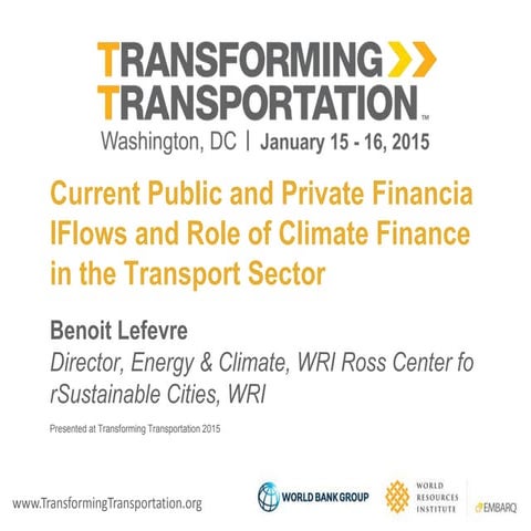 Current Public and Private Financial Flows and Role of Climate Finance in the...
