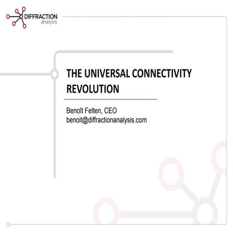Benoit Felten - The Universal Connectivity Revolution
