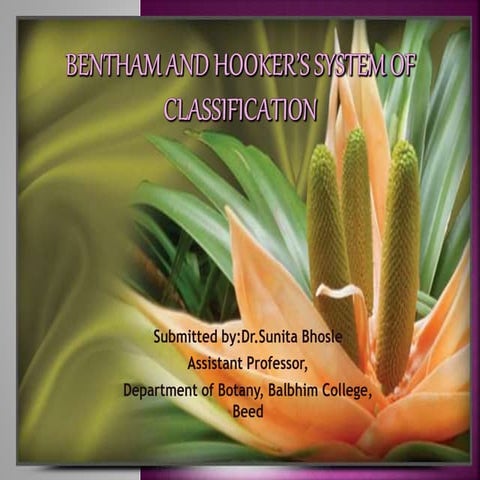 Bentham and Hookers Classification System