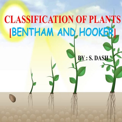 Classification of Plants : Bentham & Hooker