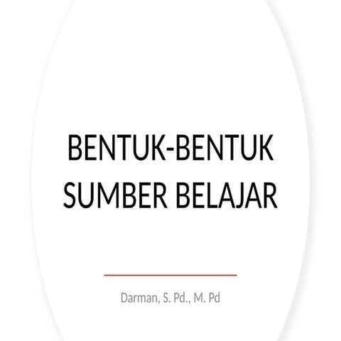 Bentuk_Bentuk_Sumber_Belajar_ Materi Pertemuan 3