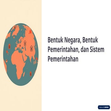 Bentuk Negara Bentuk Pemerintahan dan Sistem Pemerintahan Bentuk Negara Bentuk Pemerintahan dan Sistem Pemerintahan.pptx