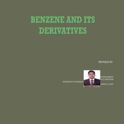 BENZENE AND ITS DERIVATIVES for chemist.pptx