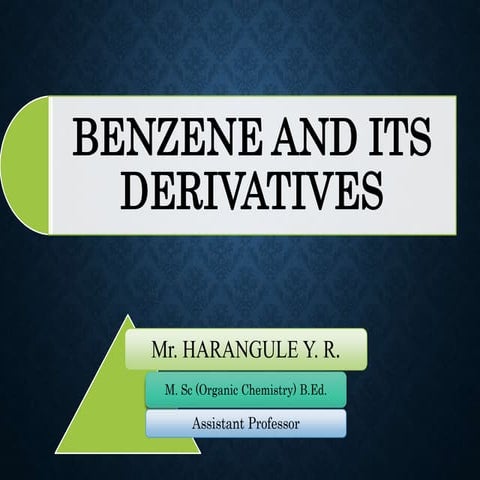 BENZENE AND ITS DERIVATIVES 123.pptx