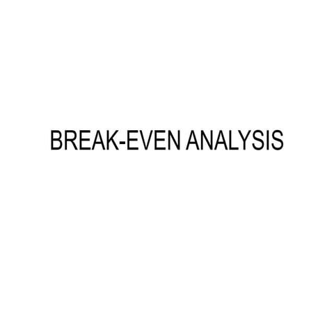 Break Even Analysis