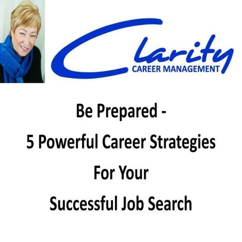 Be Prepared!  5 Powerful Practical Strategies For Your Successful Job Search
