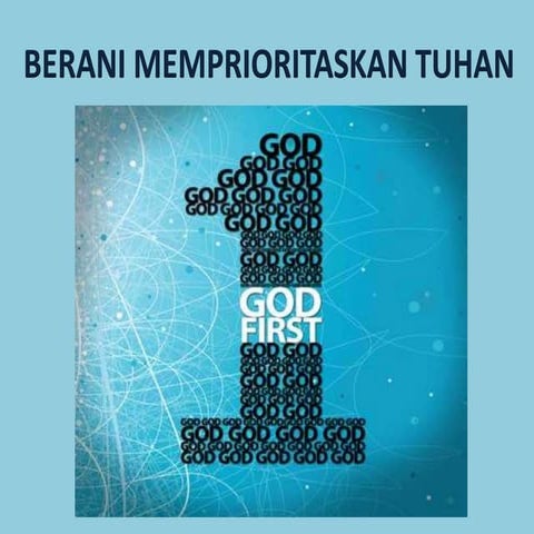 Berani memprioritaskan tuhan