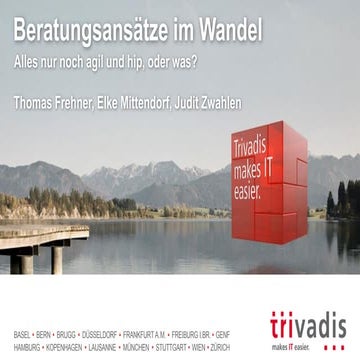 Trivadis TechEvent 2017 Beratungsansätze im Wandel by Thomas Frehner, Elke Mi...