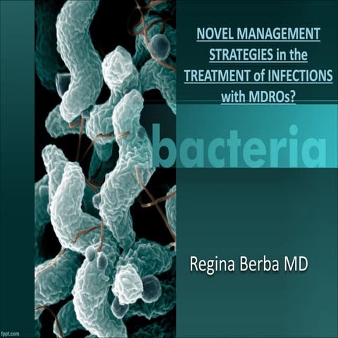 Novel Management Strategies in the Treatment of Infections with MDROs (RP Ber...