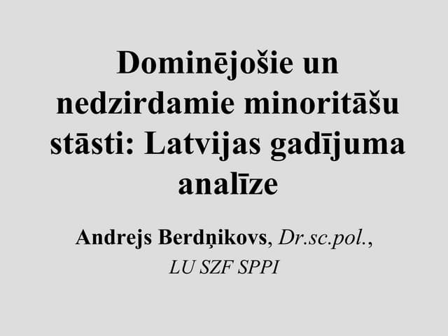Dominējošie un nedzirdamie minoritāšu stāsti: Latvijas gadījuma analīze
