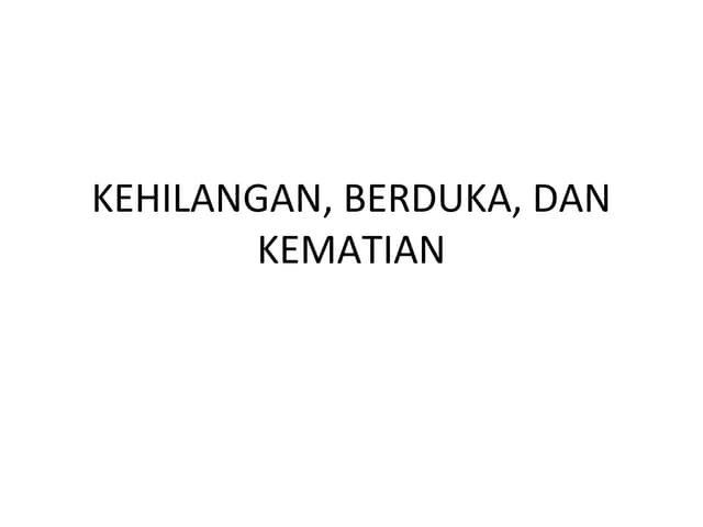 Makalah kehilangan, berduka dan kematian