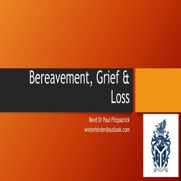 Bereavement_grief_and_loss_Rev_Dr_Paul_Fitzpatrick.pptx