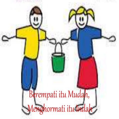 Berempati itu mudah, menghormati itu indah