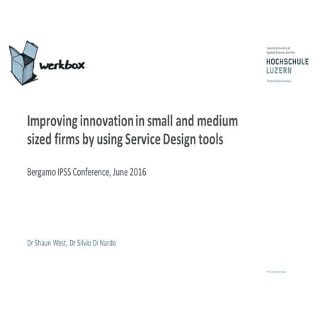 Improving innovation in small and medium sized firms by using Service Design ...