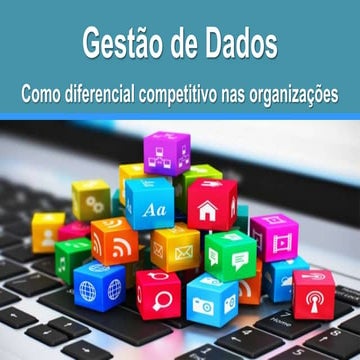 Gestão de Dados como diferencial competitivo nas organizações - Bergson Lopes