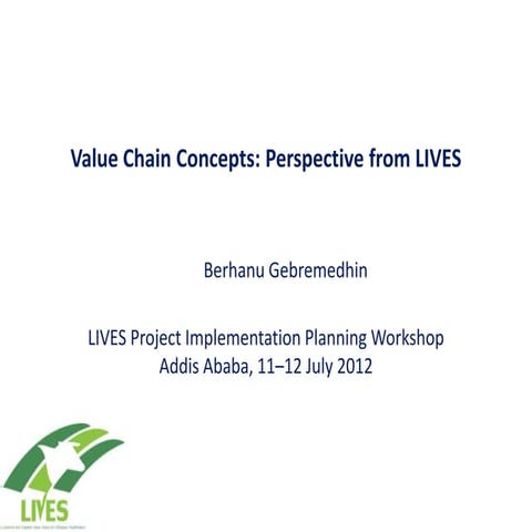 Value chain concepts: Perspective from LIVES   