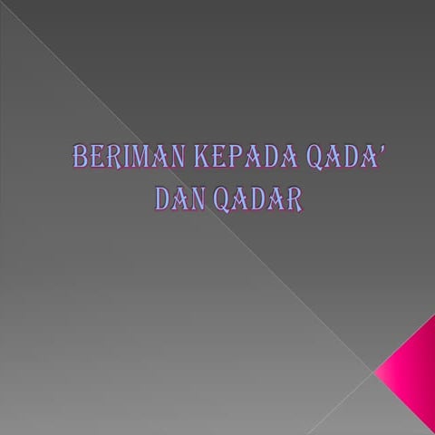 Beriman kepada qada’ dan qadar