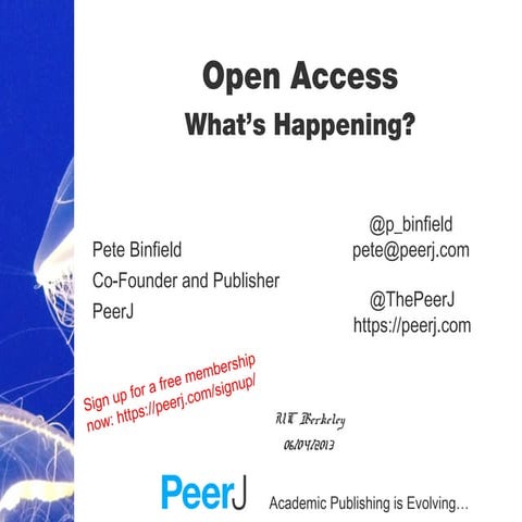 "Open Access - What's Happening" - PeerJ at UC Berkeley