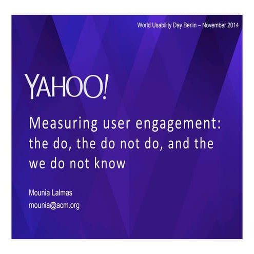 Measuring user engagement: the do, the do not do, and the we do not know