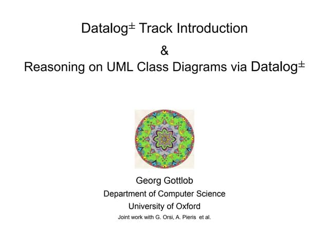 Datalog+-Track Introduction & Reasoning on UML Class Diagrams via Datalog+-