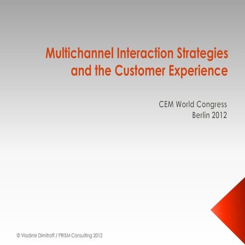 Multichannel Interaction Strategies and the Customer Experience