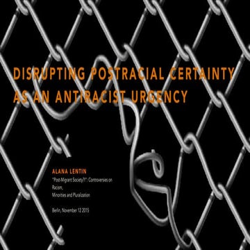 The Disruption of Postracial Certainty as an Antiracist Urgency