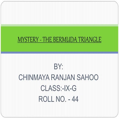 Bermuda triangle CLASS IX BY CHINMAYA