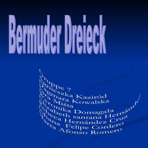Bermuder Dreieck gruppe7
