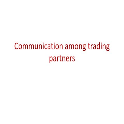 Communication among trading partners