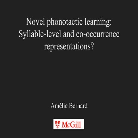 Novel phonotactic learning: Syllable-level and co-occurrence representations?...