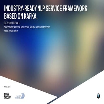 Industry-ready NLP Service Framework Based on Kafka (Bernhard Waltl and Georg...