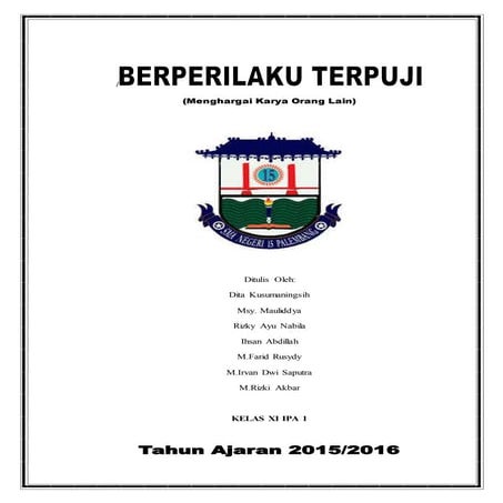 MAKALAH AGAMA ISLAM KELAS XI SMA - BERPERILAKU TERPUJI (Menghargai Karya Orang Lain)
