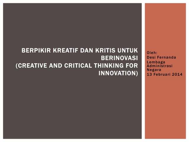 Berpikir kreatif dan kritis untuk berinovasi